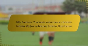 Billy Bremner: Znaczenie kulturowe w szkockim futbolu, Wpływ na historię futbolu, Dziedzictwo